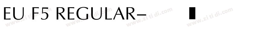 EU F5 REGULAR字体转换